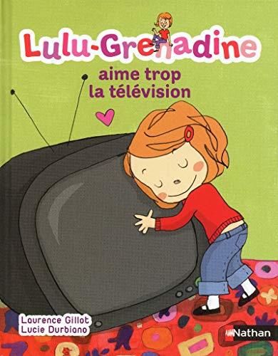 Lulu-grenadine aime trop la télévision