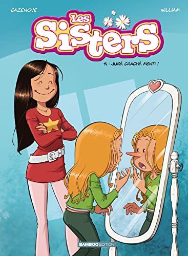 Sisters 14. Juré, craché, menti !