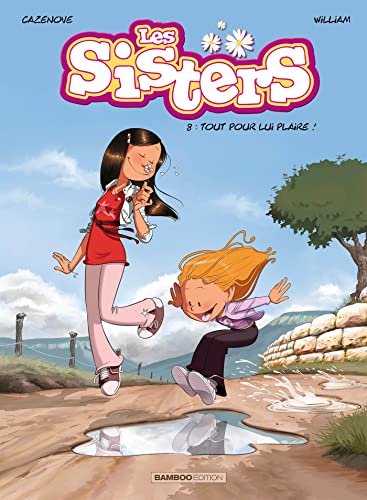 Sisters 8. Tout pour lui plaire